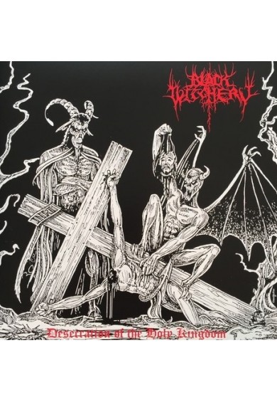 Black Witchery “Desecration of the Holy Kingdom.” LP Black Witchery “Desecration of the Holy Kingdom.” LP