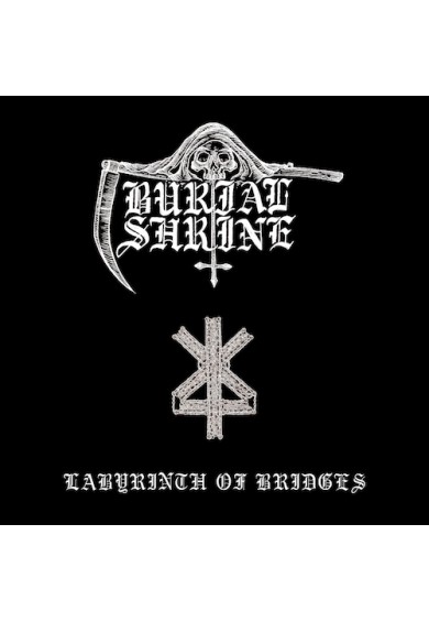 BURIAL SHRINE "Labyrinth of Bridges" CD