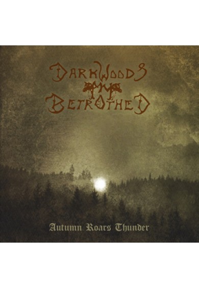 DARKWOODS MY BETROTHED : Autumn Roars Thunder CD