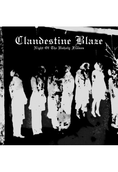 CLANDESTINE BLAZE  "Night Of The Unholy Flames" cd