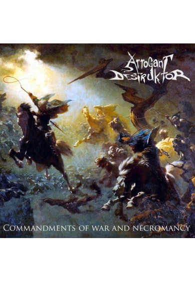 Arrogant Destruktor "Commandments of War and Necromancy" cd
