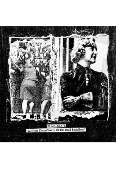 Black State "We Hate Them/Voices Of The Dead Battalions" CD Black State "We Hate Them/Voices Of The Dead Battalions" CD
