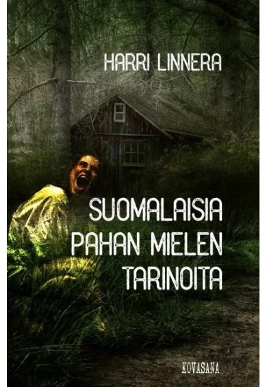 HARRI LINNERA "Suomalaisia pahan mielen tarinoita " - KIRJA