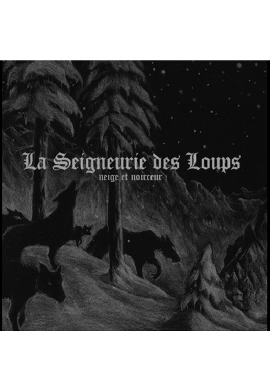Neige et Noirceur - La Seigneurie des Loups CD