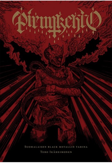 Pirunkehto – Suomalaisen black metallin tarina - KIRJA Pirunkehto – Suomalaisen black metallin tarina - KIRJA