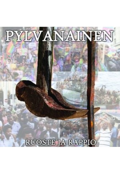 PYLVANAINEN "Ruoste ja rappio" CD