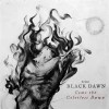 True BLACK DAWN "Come the colorless Dawn" LP