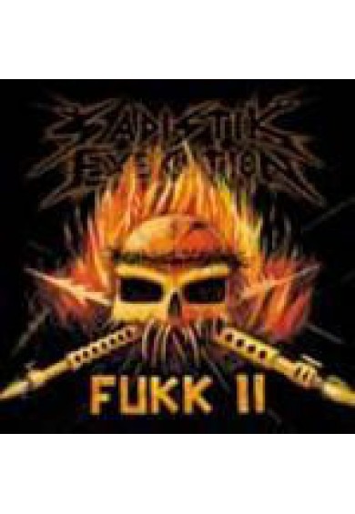 Sadistik Exekution "Fukk II" cd